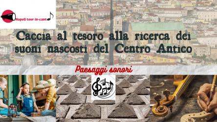 caccia al tesoro: alla ricerca dei suoni nascosti del centro antico